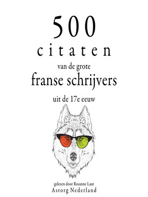 cover image of 500 citaten van de grote Franse schrijvers uit de 17e eeuw